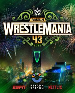 الرياض تستعد لاستضافة WrestleMania 43.. حدث ملحمي لأول مرة خارج أمريكا الشمالية!